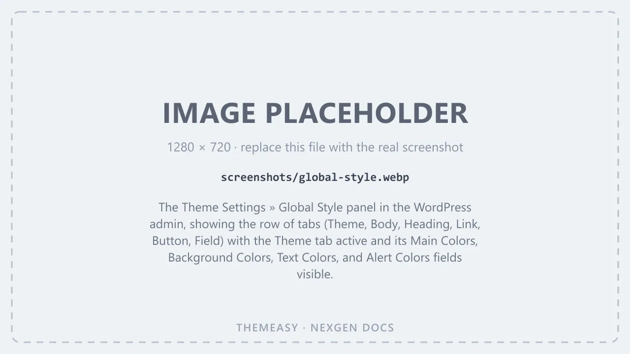 The Theme Settings » Global Style panel in the WordPress admin, showing the row of tabs (Theme, Body, Heading, Link, Button, Field) with the Theme tab active and its Main Colors, Background Colors, Text Colors, and Alert Colors fields visible.
